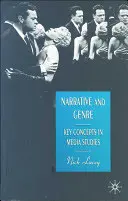 Narrativă și gen: Concepte cheie în studiile media - Narrative and Genre: Key Concepts in Media Studies