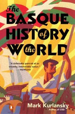 Istoria bască a lumii: Povestea unei națiuni - The Basque History of the World: The Story of a Nation