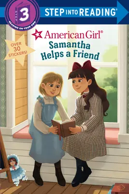 Samantha ajută un prieten (American Girl) - Samantha Helps a Friend (American Girl)