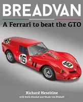 Breadvan: Un Ferrari care să învingă GTO - Breadvan: A Ferrari to Beat the GTO