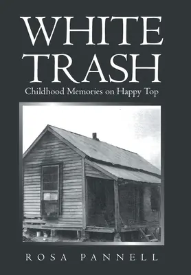 White Trash: Amintiri din copilărie pe Happy Top - White Trash: Childhood Memories on Happy Top