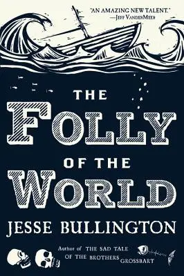 Nebunia lumii (The Folly of the World) - The Folly of the World