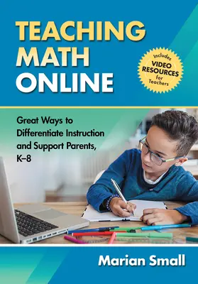 Predarea online a matematicii - Modalități excelente de diferențiere a instruirii și de sprijinire a părinților, K-8 - Teaching Math Online - Great Ways to Differentiate Instruction and Support Parents, K-8
