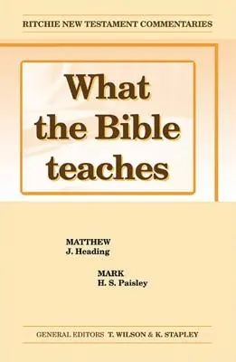 Ce ne învață Biblia - Matei Marcu: Wtbt Vol 2 NT Matei Marcu - What the Bible Teaches - Matthew Mark: Wtbt Vol 2 NT Matthew Mark