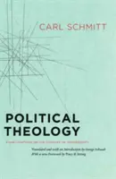 Teologia politică: Patru capitole despre conceptul de suveranitate - Political Theology: Four Chapters on the Concept of Sovereignty