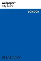 Wallpaper* Ghidul orașului Londra - Wallpaper* City Guide London