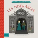 Les Miserables: Un abecedar de limbă franceză Babylit(r) - Les Miserables: A Babylit(r) French Language Primer