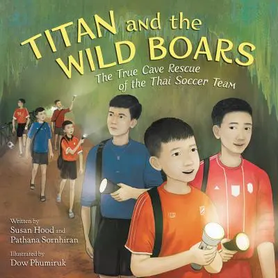 Titan and the Wild Boars: Adevărata salvare din peșteră a echipei de fotbal thailandeze - Titan and the Wild Boars: The True Cave Rescue of the Thai Soccer Team