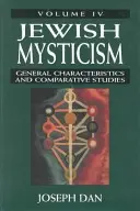 Misticismul evreiesc: Caracteristici generale și studii comparative - Jewish Mysticism: General Characteristics and Comparative Studies