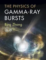 Fizica exploziilor de raze gamma - The Physics of Gamma-Ray Bursts