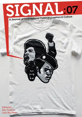 Signal:07: Un jurnal de grafică și cultură politică internațională - Signal:07: A Journal of International Political Graphics and Culture
