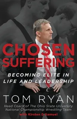 Chosen Suffering: Devenind Elite În Viață Și Leadership - Chosen Suffering: Becoming Elite In Life And Leadership