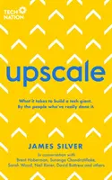 Upscale - De ce este nevoie pentru a extinde un start-up. De către oameni care au făcut-o. - Upscale - What it takes to scale a startup. By the people who've done it.
