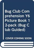 Bug Club Comprehension Y6 Carte ilustrată 12-pack - Bug Club Comprehension Y6 Picture Book 12-pack