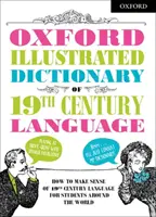 Dicționar ilustrat Oxford al limbii secolului al XIX-lea - Oxford Illustrated Dictionary of 19th Century Language