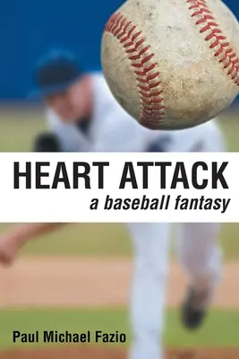 Atac de cord: O fantezie de baseball - Heart Attack: A Baseball Fantasy