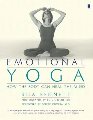 Yoga emoțională: Cum corpul poate vindeca mintea - Emotional Yoga: How the Body Can Heal the Mind