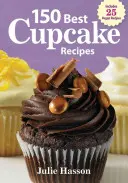 150 cele mai bune rețete de prăjituri - 150 Best Cupcake Recipes