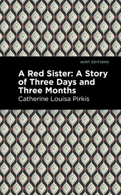 O soră roșie: O poveste de trei zile și trei luni - A Red Sister: A Story of Three Days and Three Months