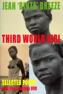 Fata din lumea a treia: Poezii selectate [Cu DVD cu lecturi live] [Cu DVD] - Third World Girl: Selected Poems [With Live Readings DVD] [With DVD]