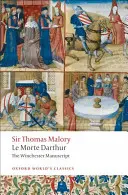 Le Morte d'Arthur: Manuscrisul Winchester - Le Morte d'Arthur: The Winchester Manuscript
