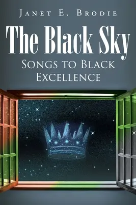 Cerul negru: Cântece pentru excelența negrilor - The Black Sky: Songs to Black Excellence