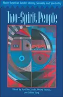 Two-Spirit People: Identitatea de gen, sexualitatea și spiritualitatea nativilor americani - Two-Spirit People: Native American Gender Identity, Sexuality, and Spirituality