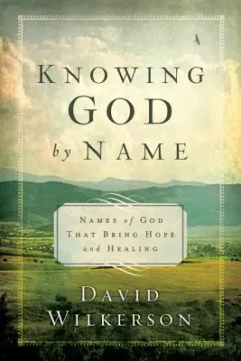 Cunoscându-l pe Dumnezeu pe nume: Nume ale lui Dumnezeu care aduc speranță și vindecare - Knowing God by Name: Names of God That Bring Hope and Healing