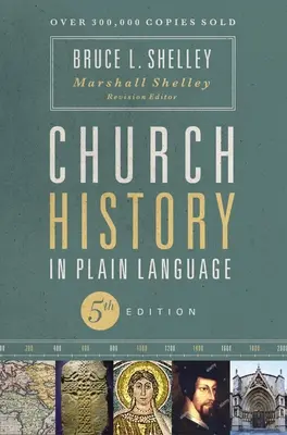Istoria Bisericii în limbaj simplu, ediția a cincea - Church History in Plain Language, Fifth Edition