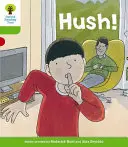 Oxford Reading Tree Biff, Chip and Kipper Stories Decode and Develop: Nivelul 2: Hush! - Oxford Reading Tree Biff, Chip and Kipper Stories Decode and Develop: Level 2: Hush!