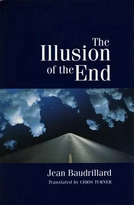 Iluzia sfârșitului (The Illusion of the End) - The Illusion of the End