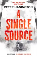 Single Source - un thriller politic captivant de la autorul cărții A Dying Breed - Single Source - a gripping political thriller from the author of A Dying Breed