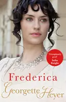 Frederica - Georgette Heyer Classic Heroines (Heyer Georgette (Autor)) - Frederica - Georgette Heyer Classic Heroines (Heyer Georgette (Author))