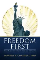 Freedom First - Scurte lecturi despre libertate, pace și prosperitate - Freedom First - Brief Readings on Liberty, Peace and Prosperity