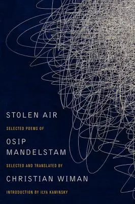 Aer furat: Poezii alese de Osip Mandelstam - Stolen Air: Selected Poems of Osip Mandelstam