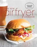Noua carte de bucate Air Fryer - The New Air Fryer Cookbook