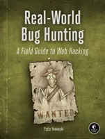 Real-World Bug Hunting: Un ghid de teren pentru hacking-ul web - Real-World Bug Hunting: A Field Guide to Web Hacking