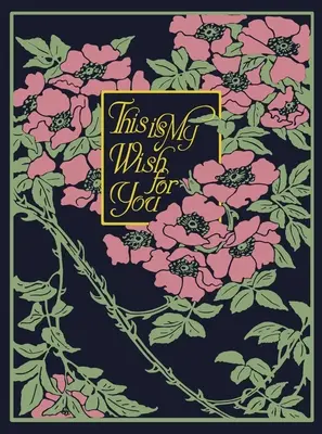 Aceasta este dorința mea pentru tine - Ediția aniversară de 25 de ani - This Is My Wish for You - 25th Anniversary Edition