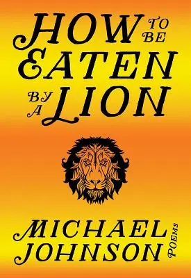 Cum să fii mâncat de un leu - How to Be Eaten by a Lion