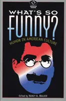 What's So Funny?: Umorul în cultura americană - What's So Funny?: Humor in American Culture