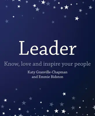 Lider: Cunoaște-ți, iubește-ți și inspiră-ți oamenii - Leader: Know, Love and Inspire Your People