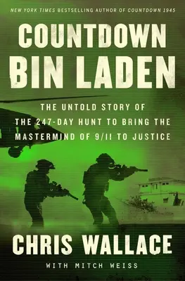 Numărătoarea inversă bin Laden: Povestea neștiută a vânătorii de 247 de zile pentru aducerea în fața justiției a creierului din 11 septembrie - Countdown bin Laden: The Untold Story of the 247-Day Hunt to Bring the MasterMind of 9/11 to Justice