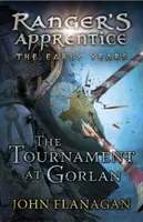 Tournament at Gorlan (Ranger's Apprentice: The Early Years Book 1) (Flanagan John (Autor)) - Tournament at Gorlan (Ranger's Apprentice: The Early Years Book 1) (Flanagan John (Author))