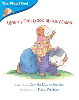 Când mă simt bine în legătură cu mine însumi - When I Feel Good about Myself