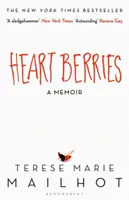 Boabe de inimă - o carte de memorii - Heart Berries - A Memoir