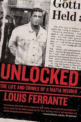 Unlocked: Viața și crimele unui mafiot infiltrat - Unlocked: The Life and Crimes of a Mafia Insider