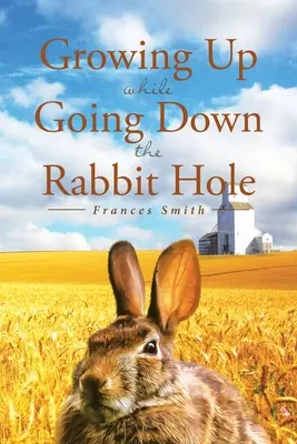 Să crești în timp ce cobori pe gaura iepurelui (Growing Up While Going Down the Rabbit Hole) - Growing Up While Going Down the Rabbit Hole