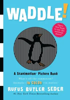 Waddle!: O carte ilustrată Scanimation - Waddle!: A Scanimation Picture Book