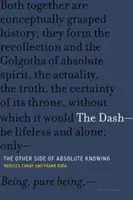 The Dash - Cealaltă parte a cunoașterii absolute - The Dash-The Other Side of Absolute Knowing