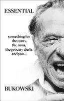 Bukowski esențial: Poezie - Essential Bukowski: Poetry